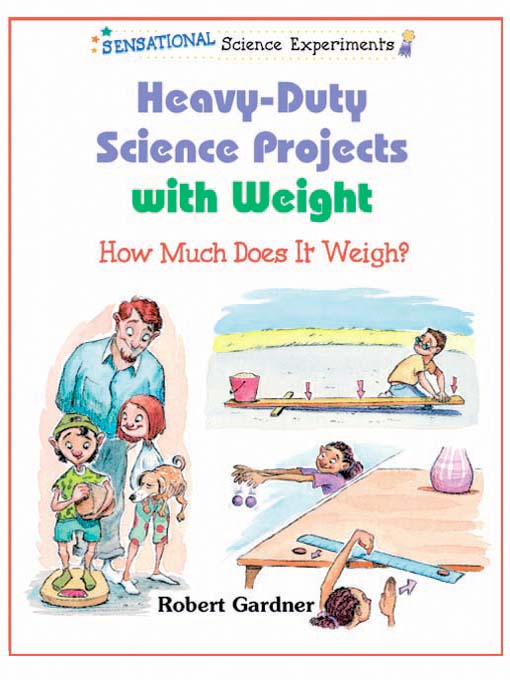 Title details for Heavy-Duty Science Projects with Weight by Robert Gardner - Available
